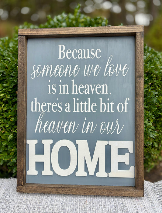 Because someone we love is in Heaven