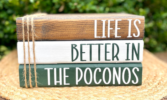 Life is Better in the Poconos - Wood Book Stack